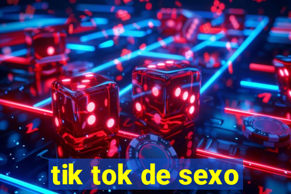 tik tok de sexo